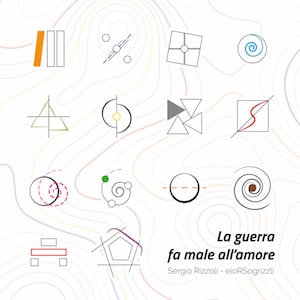 Cover album La guerra fa male all'amore - Sergio Rizzoli