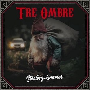 Cover singolo Stealing Gnomes - Tre ombre